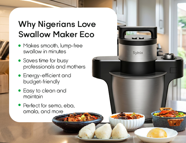 Why Nigerians Love the Syinix Swallow Maker Eco
