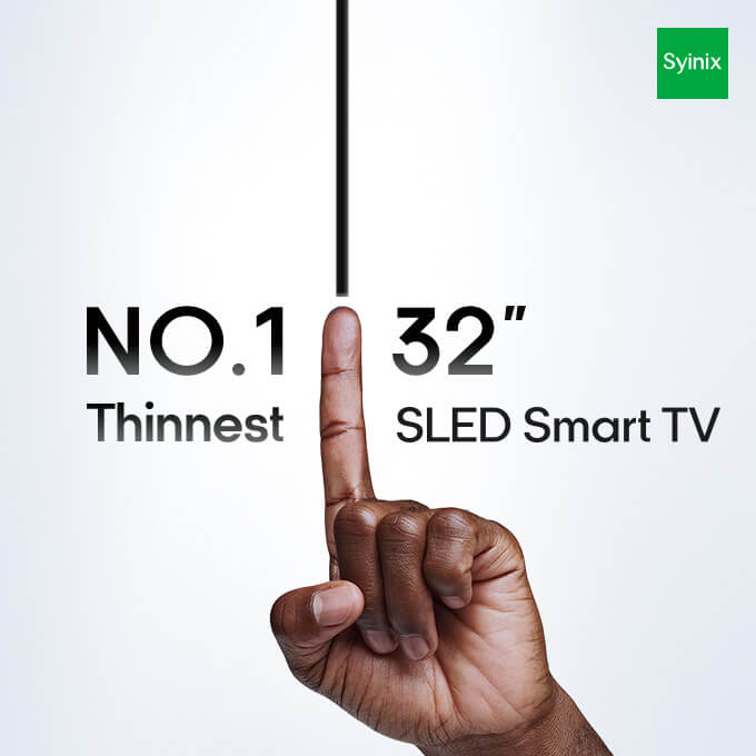 5.Syinix 32'' THINNEST SLED SMART TV-32S6X